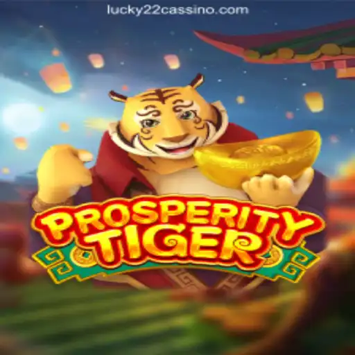 Exploring the Exciting World of ProsperityTiger: A Dive into Lucky22 Cassino Online